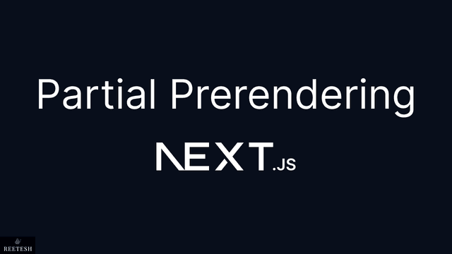 Partial Prerendering in Next.js explained