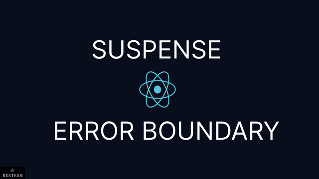 Suspense and Error Boundary in React Explained