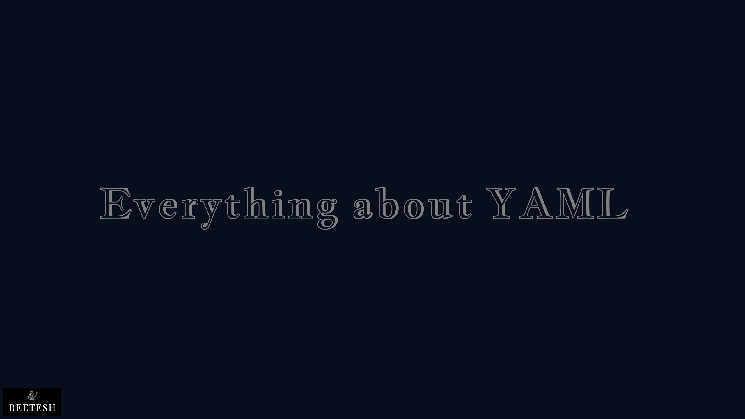 Everything about YAML You need to Know