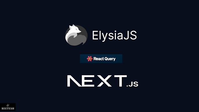 ElysiaJS with Next.JS and React Query