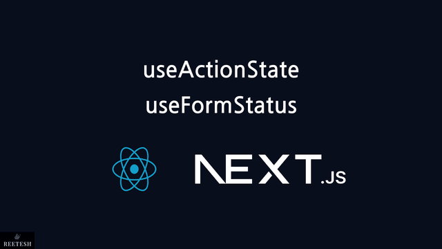 useActionState and useFormStatus React Hooks explained